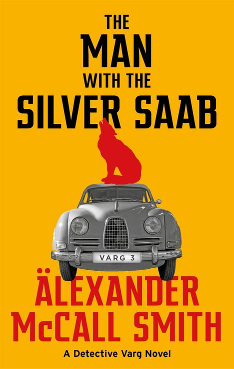 Alexander McCall Smith: The Man with the Silver Saab, Buch