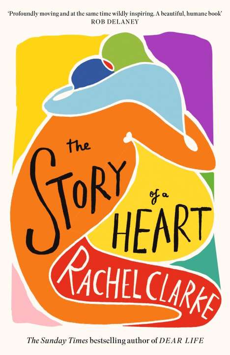 Rachel Clarke: The Story of a Heart, Buch