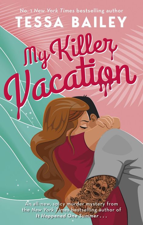 Tessa Bailey: My Killer Vacation, Buch