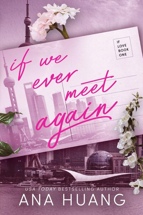 Ana Huang: If We Ever Meet Again, Buch