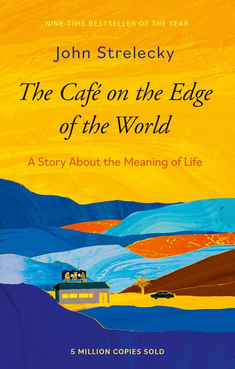 John P. Strelecky: The Café on the Edge of the World, Buch