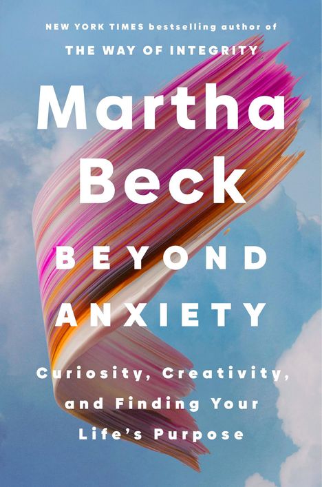 Martha Beck: Beyond Anxiety, Buch