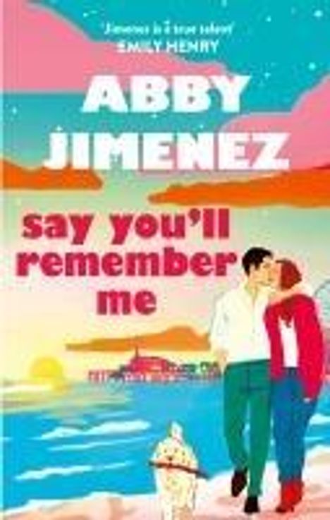 Abby Jimenez: Say You'll Remember Me, Buch