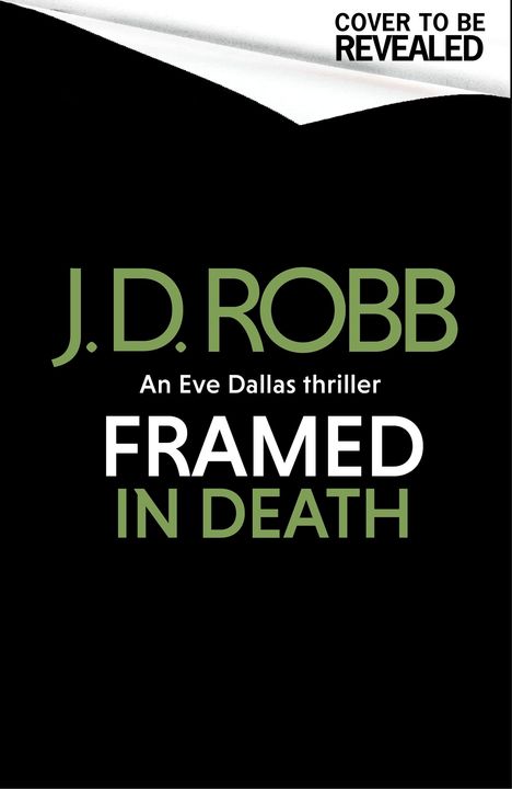 J. D. Robb: Framed In Death: An Eve Dallas thriller (In Death 61), Buch