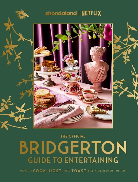 Emily Timberlake: The Official Bridgerton Guide to Entertaining: How to Cook, Host, and Toast Like a Member of the Ton, Buch