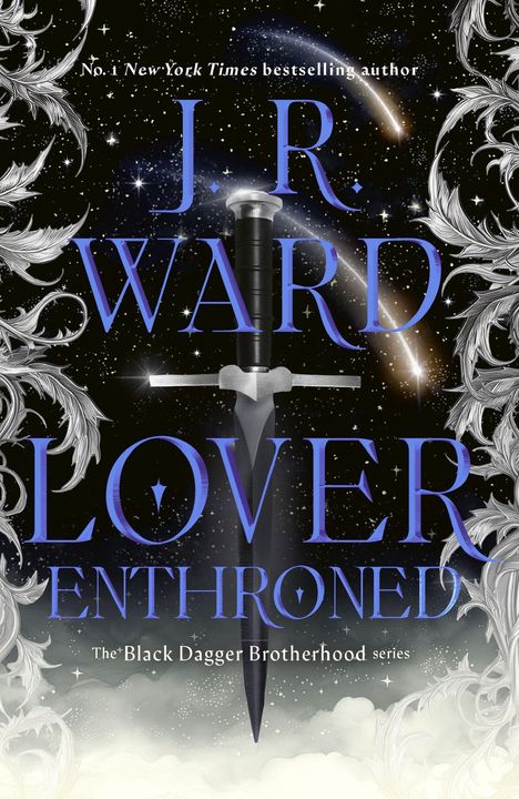 „No. 1 New York Times bestselling author“, J.R. Ward, „Lover Enshrined“, The Black Dagger Brotherhood series. Ein Schwert vor Sternenhimmel.