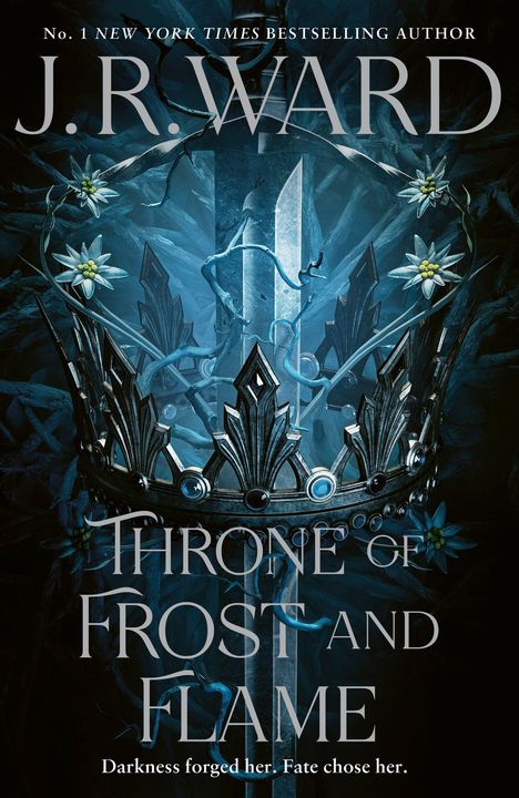 "THRONE OF FROST AND FLAME" steht in großen Buchstaben, darunter "Darkness forged her. Fate chose her." Eine eisige Krone.