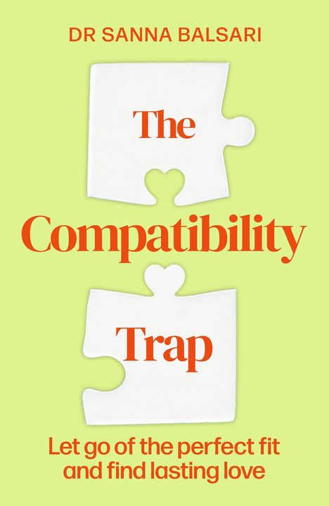 "DR SANNA BALSARI; The Compatibility Trap; Let go of the perfect fit and find lasting love"; zwei Puzzle-Teile mit Herzformen.