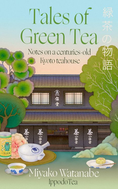 "Tales of Green Tea" in grüner Schrift, daneben japanische Schriftzeichen. Illustration eines Teehauses und Bäume.