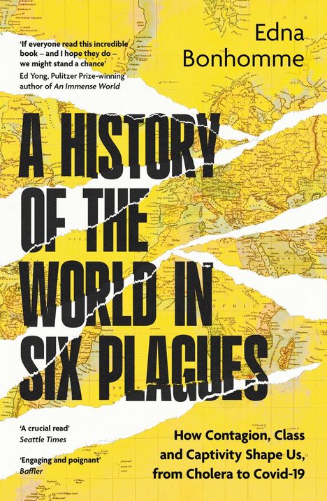 „A History of the World in Six Plagues“ steht auf einer zerfetzten Weltkarte in Gelb, ergänzt durch Zitate positiver Bewertungen.
