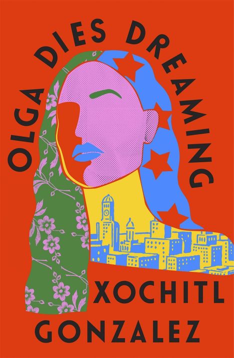 Xochitl Gonzalez: Olga Dies Dreaming, Buch