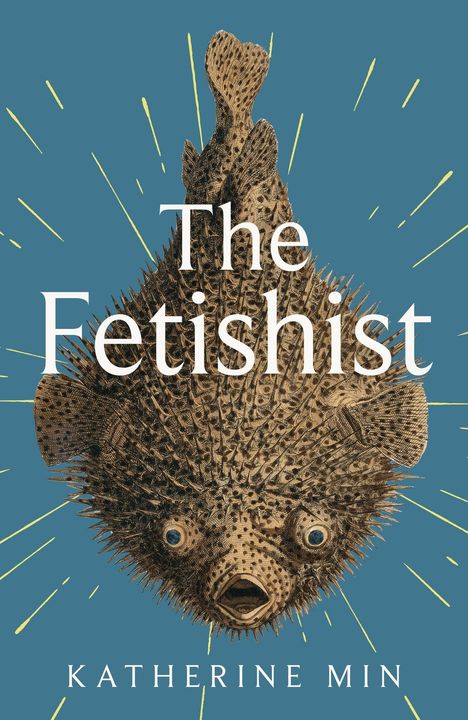 Katherine Min: The Fetishist, Buch