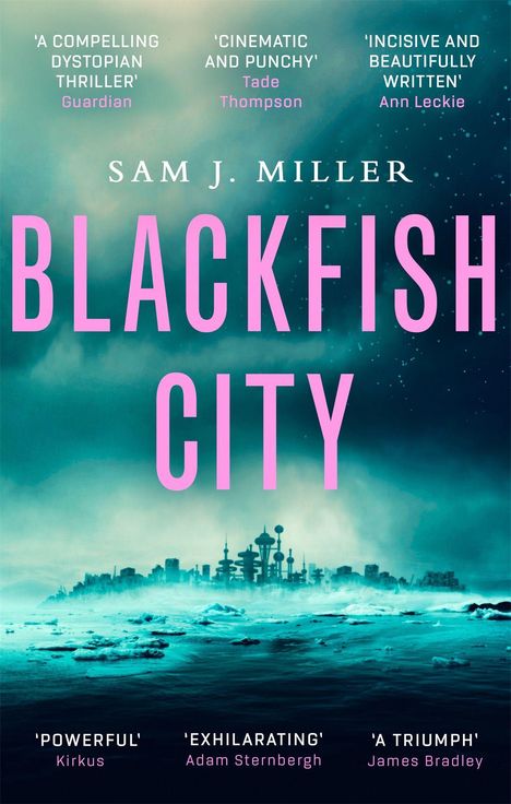 Sam J. Miller: Blackfish City, Buch