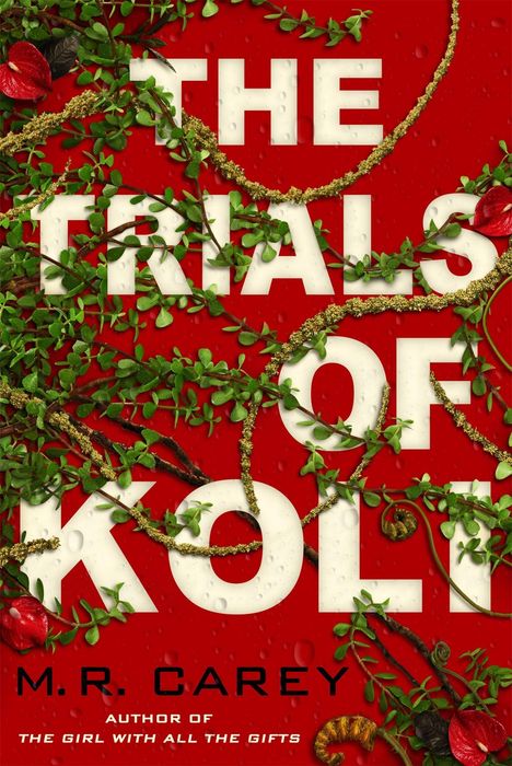 M. R. Carey: The Trials of Koli, Buch