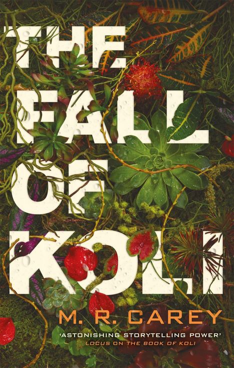 M. R. Carey: The Fall of Koli, Buch
