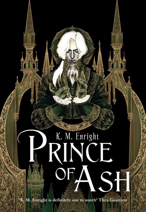Titel: "K. M. Enright Prince of Ash". Illustration eines blassen Mannes mit weißen Haaren und kunstvollen Gewändern vor gotischer Architektur.