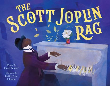 Titel: THE SCOTT JOPLIN RAG. Ein Mann am Klavier, stilisierte Noten und ein Blumenstrauß.