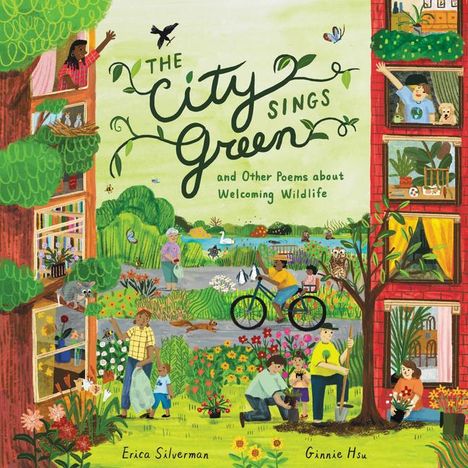 Erica Silverman: The City Sings Green &amp; Other Poems About Welcoming Wildlife, Buch