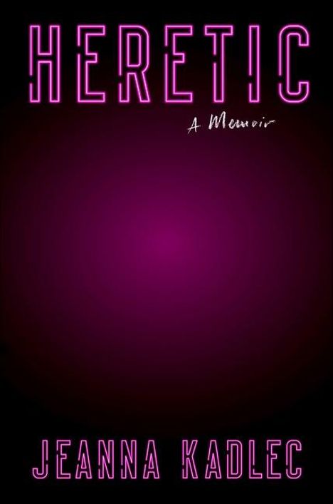Jeanna Kadlec: Heretic, Buch