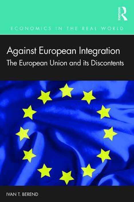 Ivan T Berend: Against European Integration, Buch