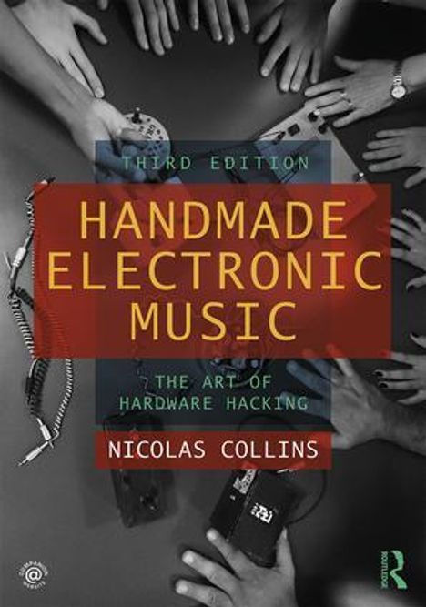 Nicolas Collins: Handmade Electronic Music, Buch