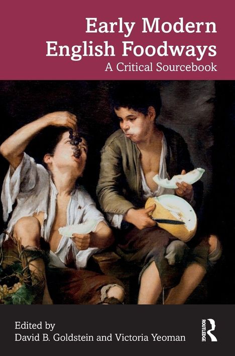 "Early Modern English Foodways: A Critical Sourcebook", gemalt zwei Jungen beim Essen von Trauben und Melone.