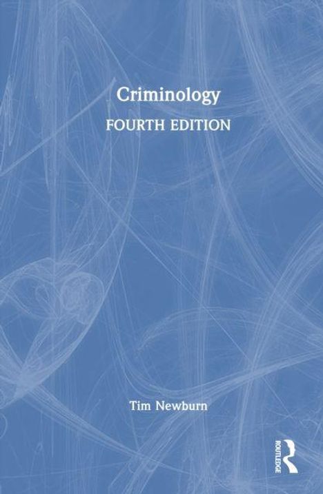 "Criminology, Fourth Edition, Tim Newburn." Blaues Cover mit abstrakten weißen Linien und einem Verlagslogo.