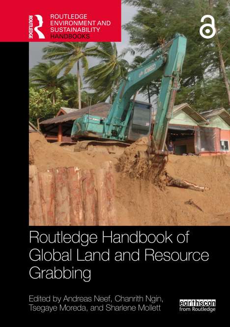 Routledge Handbook of Global Land and Resource Grabbing, Buch