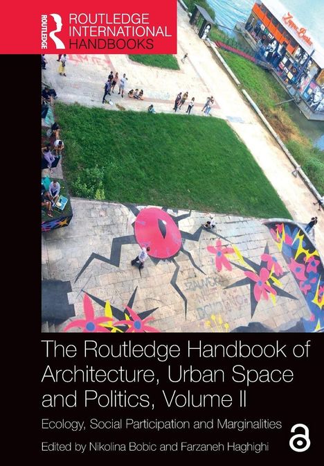 "The Routledge Handbook of Architecture, Urban Space and Politics, Volume II." Luftbild von Menschen im Freien mit Graffiti.