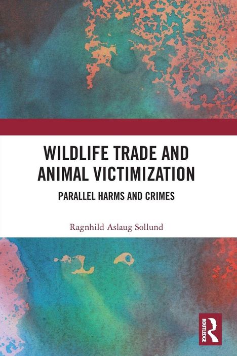 Text: "Wildlife Trade and Animal Victimization: Parallel Harms and Crimes" von Ragnhild Aslaug Sollund. Farbiges abstraktes Muster.