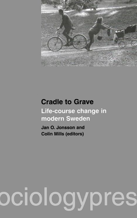 Text: Cradle to Grave: Life-course change in modern Sweden. Jan O. Jonsson and Colin Mills (editors).  
Ein Mann auf einem Fahrrad, eine Frau mit Kinderwagen.