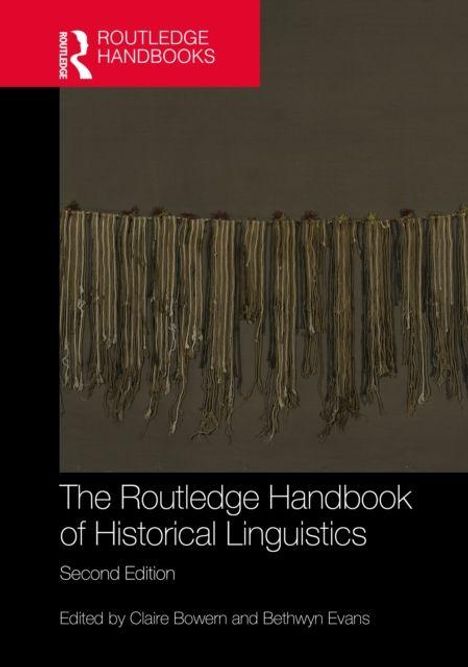 „The Routledge Handbook of Historical Linguistics, Second Edition, edited by Claire Bowern and Bethwyn Evans.“ Oberes Drittel: Logo. Darunter: Khipu-Bild.