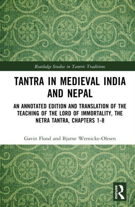 Titel: "Tantra in Medieval India and Nepal". Autoren: Gavin Flood, Bjarne Wernicke-Olesen. Grüner Hintergrund mit Mustern.