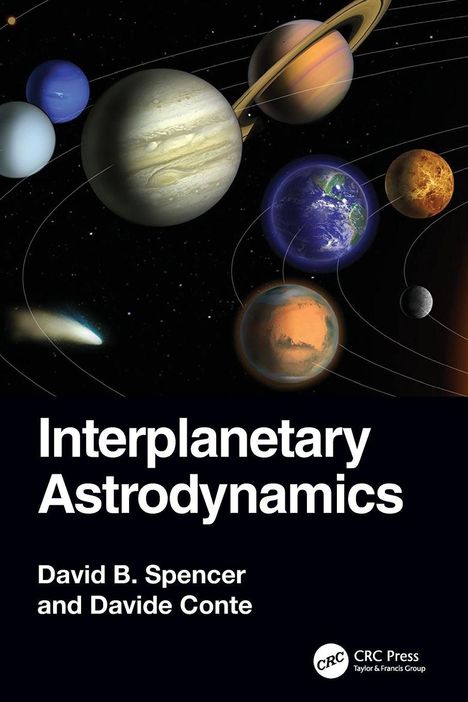"Interplanetary Astrodynamics" von David B. Spencer und Davide Conte. Planetenillustration im Hintergrund.