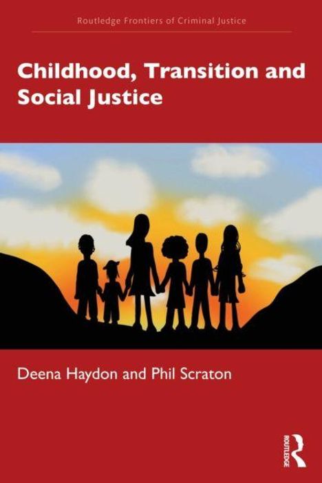 Titel: "Childhood, Transition and Social Justice". Autoren: Deena Haydon und Phil Scraton. Silhouette einer Familie im Hintergrund.