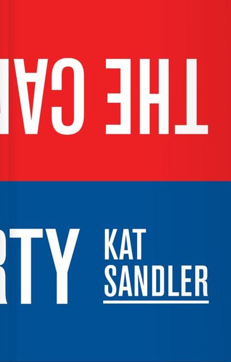 Kat Sandler: The Party &amp; the Candidate, Buch