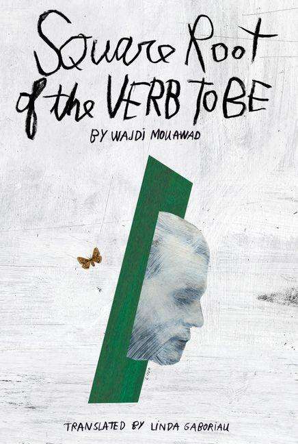 "Square Root of the Verb To Be" von Wajdi Mouawad. Übersetzt von Linda Gaboriau. Gezeichnetes Gesicht und Schmetterling.