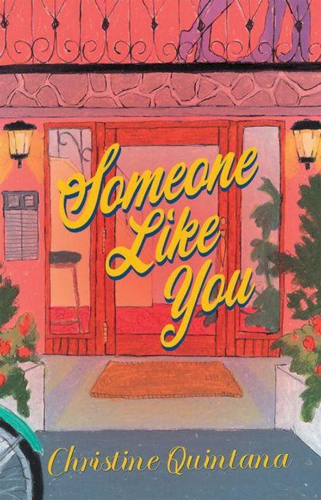 "Someone Like You", Christine Quintana. Illustration: Eingang mit Pflanzen, ein Fahrrad, oben jemand auf einem Balkon.