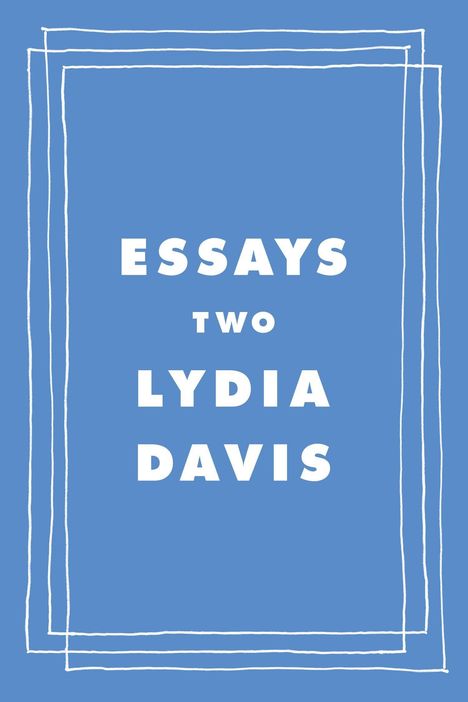 Lydia Davis: Essays Two, Buch