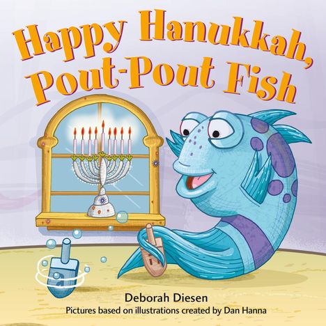 Deborah Diesen: Happy Hanukkah, Pout-Pout Fish, Buch