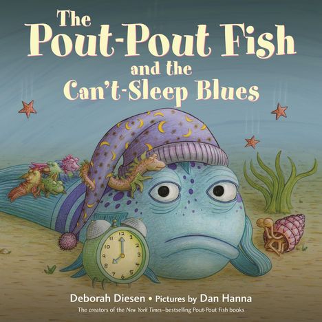 Deborah Diesen: The Pout-Pout Fish and the Can't-Sleep Blues, Buch