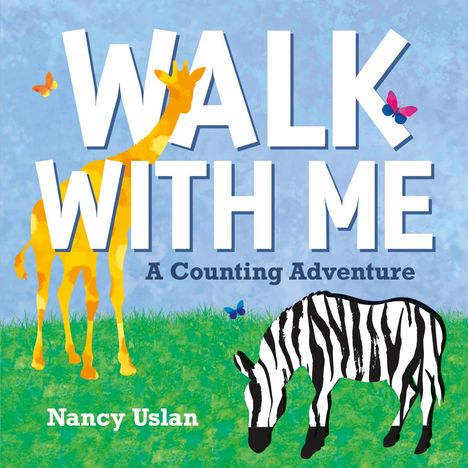 Nancy E Uslan: Walk with Me: A Counting Adventure, Buch