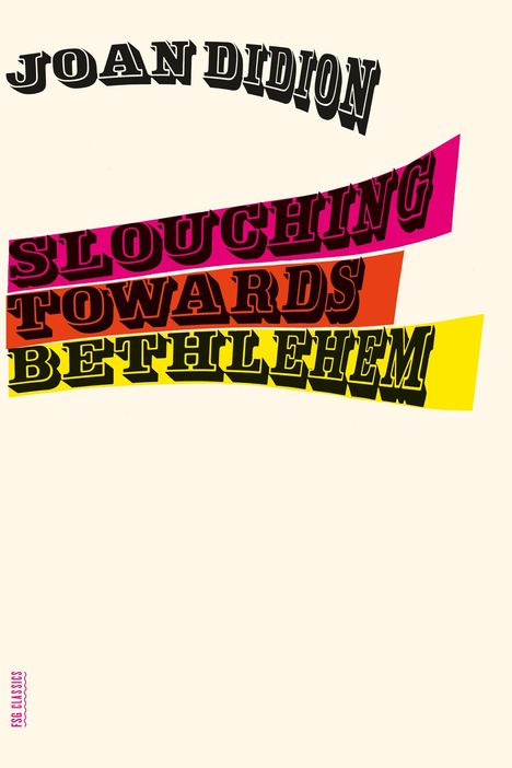 Joan Didion: Slouching Towards Bethlehem, Buch