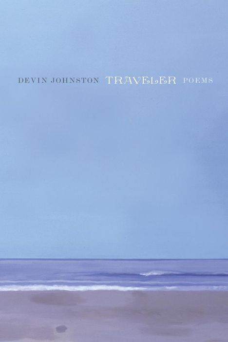 Devin Johnston: Traveler, Buch