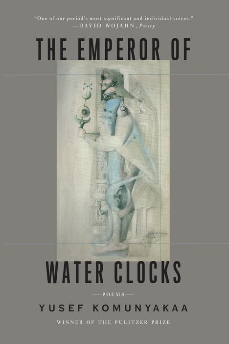 Yusef Komunyakaa: The Emperor of Water Clocks, Buch