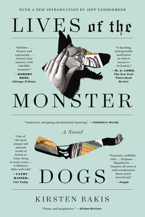 Kirsten Bakis: Lives of the Monster Dogs, Buch
