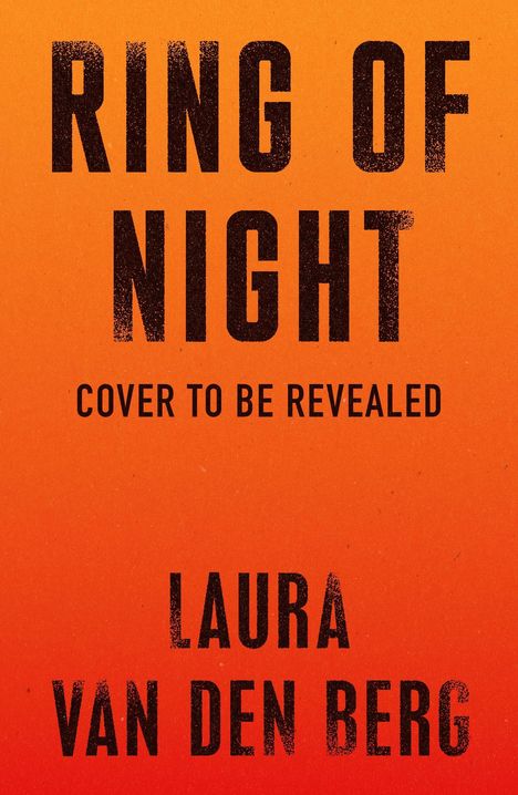 „RING OF NIGHT“, „A Novel“, „LAURA VAN DEN BERG“. Silhouette eines Boxers, orange-roter Hintergrund mit Bäumen.