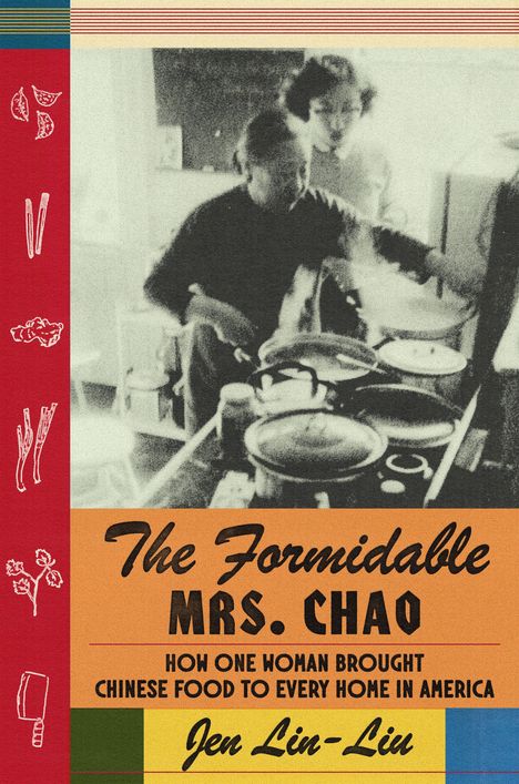 "The Formidable Mrs. Chao" von Jen Lin-Liu; zwei Frauen kochen, umgeben von asiatischen Motiven.