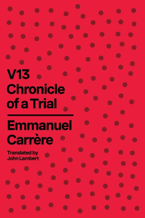 Emmanuel Carrère: V13, Buch
