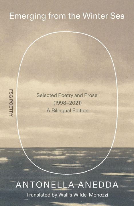 "Emerging from the Winter Sea; Selected Poetry and Prose (1998–2021) A Bilingual Edition; ANTONELLA ANEDDA." Vintage Seelandschaft.